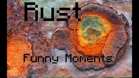 Rust Funny Moments - YouTube