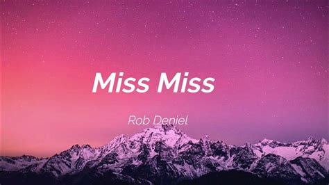 Rob Deniel - Miss Miss (Lyrics) - YouTube