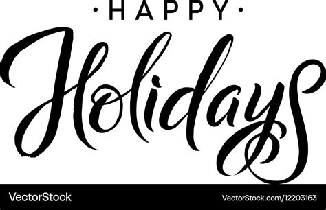 Happy holidays merry christmas calligraphy Vector Image