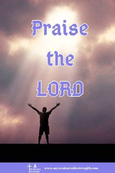 180 Best Praise The Lord ideas | praise the lords, praise, lord