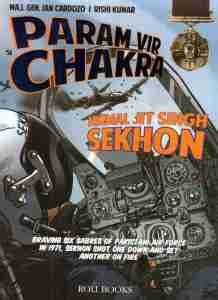 Param Vir Chakra Nirmal Jit Singh Sekhon – B.Chatar Singh Jiwan Singh