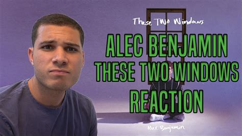 Alec Benjamin - These Two Windows (Alamo ; Just Like You) REACTION!! - YouTube