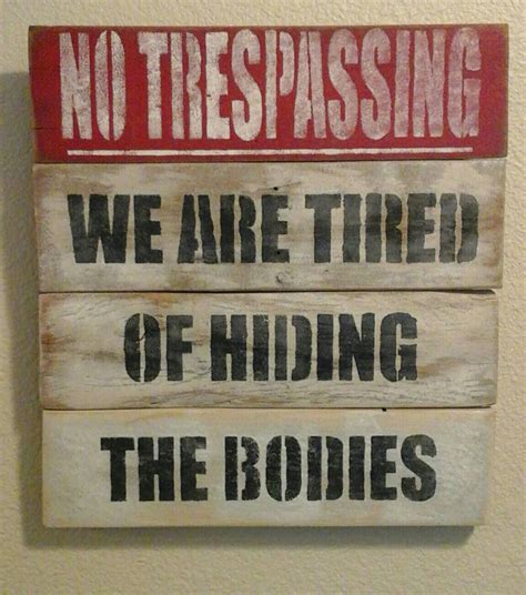 Hilarious No Trespassing sign distressed pallet | Etsy | Funny signs, Funny quotes, Funny