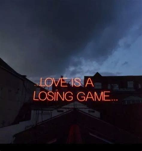 Love Is A Losing Game Pictures, Photos, and Images for Facebook, Tumblr, Pinterest, and Twitter