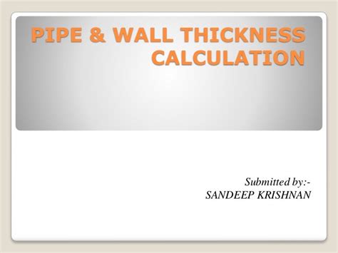 Pipe & its wall thickness calculation