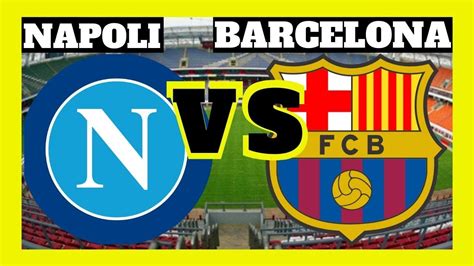 barcelona vs napoli live - champions league en vivo - napoli vs ...