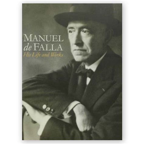 Manuel de Falla: His Life & Works - Los Angeles Classical Guitars