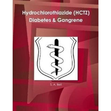 Hydrochlorothiazide (Hctz) Diabetes & Gangrene: Could Your Diabetes Be ...