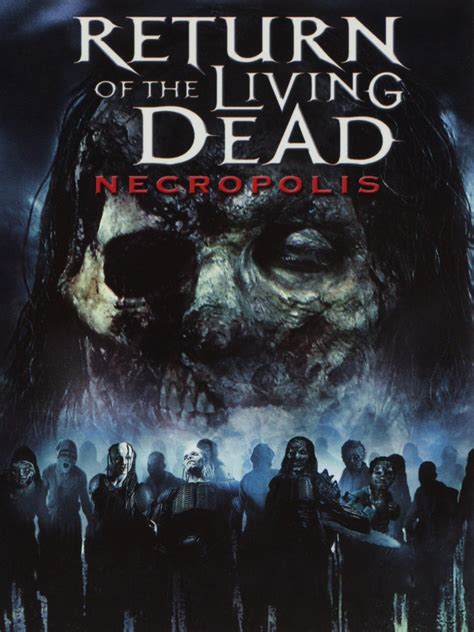 Return of the Living Dead: Necropolis (2005) - Rotten Tomatoes