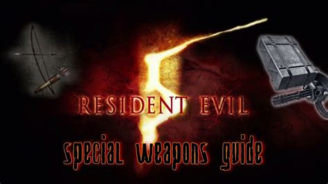 Resident Evil 5: Special Weapons (How to unlock & Guide) - YouTube