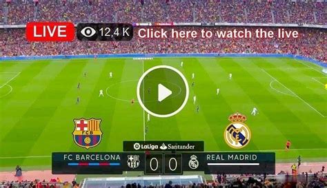 El Clasico 🔴 Barcelona vs Real Madrid live streaming Free HD online La ...