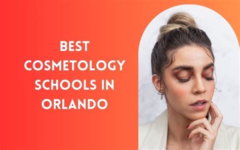 9 Best Cosmetology Schools In Orlando In 2024