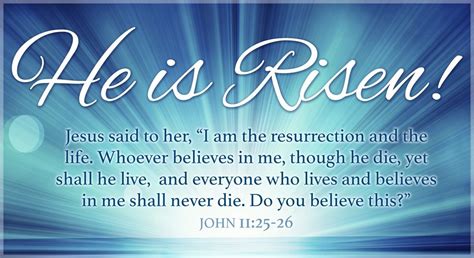 He is Risen! John 11:25-26 | Happy resurrection sunday, Resurrection ...