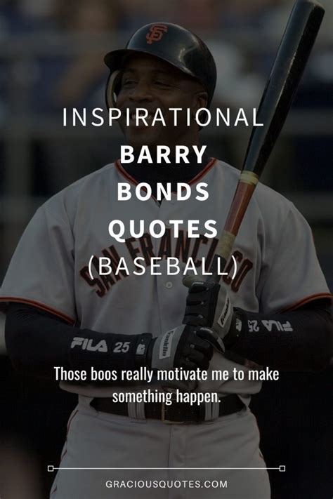 21 Inspirational Barry Bonds Quotes (BASEBALL)