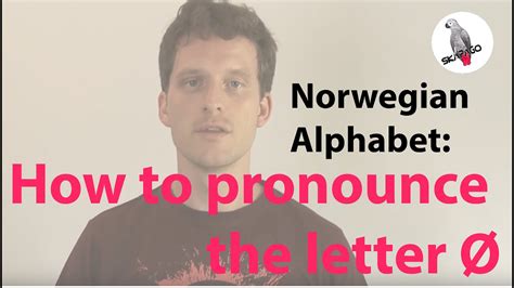 Norwegian Alphabet (Ø): how to pronounce the letter Ø - YouTube