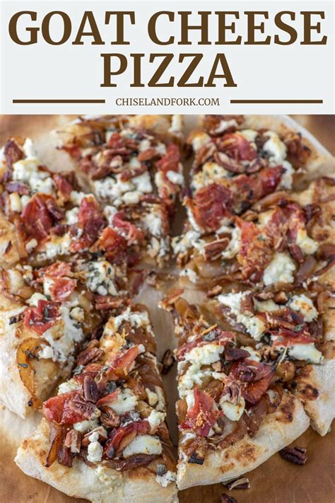 Goat Cheese Pizza - A Combo of Sweet & Savory - Chisel & Fork