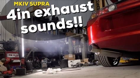 MKIV TOYOTA SUPRA Custom 4in Exhaust sounds! - YouTube