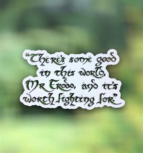 Lord of the Rings Hobbit Quote Vinyl Sticker With Original Hand Lettered Art. - Etsy