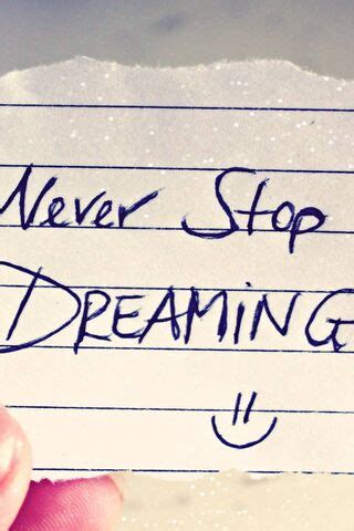 Never Stop Dreaming Wallpaper - Download to your mobile from PHONEKY