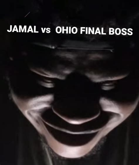 JAMAL vs OHIO FINAL BOSS - iFunny Brazil