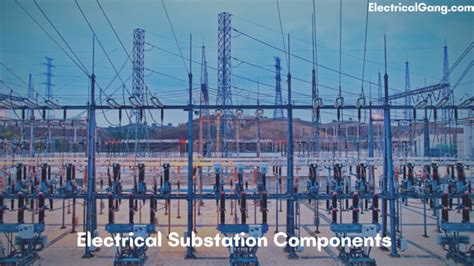 Electrical Substation Components and Their Workings