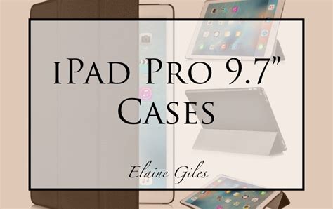 iPad Pro 9.7″ Cases | Elaine Giles