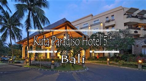 Kuta Paradiso Hotel 5*, Kuta, Bali - YouTube