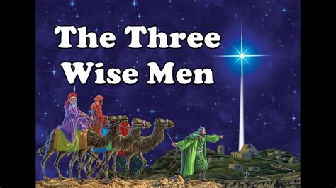 The Three Wise Men - YouTube