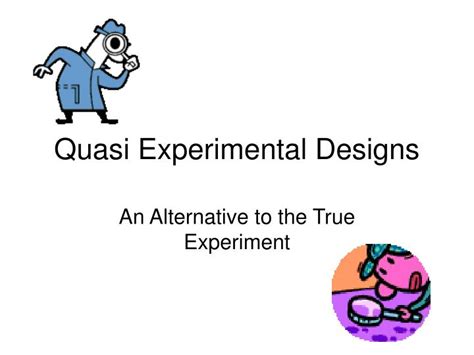 PPT - Quasi Experimental Designs PowerPoint Presentation, free download - ID:495011