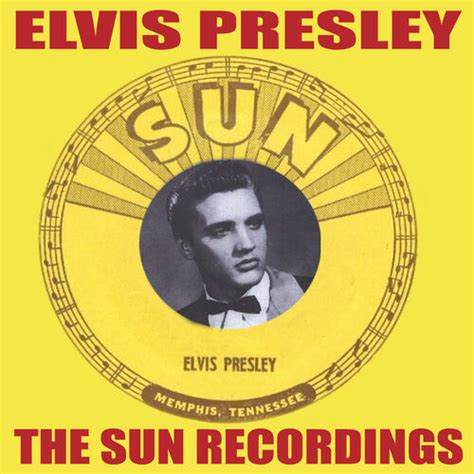 Elvis Presley - The Sun Recordings: lyrics and songs | Deezer