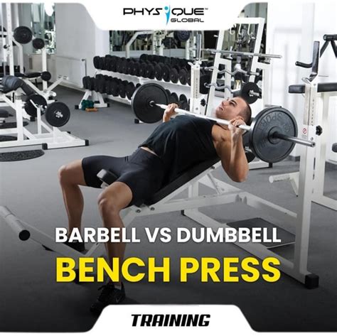 Barbell Vs Dumbbell Bench Press | Physique Global