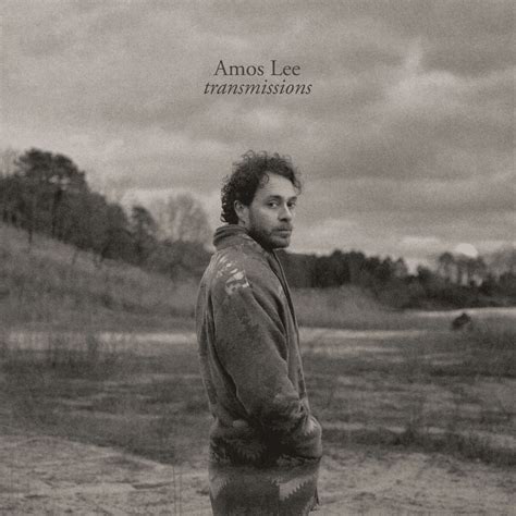 Amos Lee - Transmissions Lyrics and Tracklist | Genius