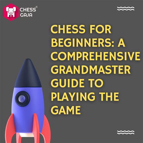 Chess for Beginners: Grandmaster Guide to Play