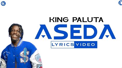 King Paluta Aseda Official Lyrics Video by cedricmedia - YouTube