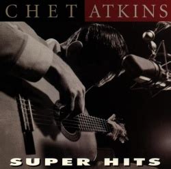 Chet Atkins - Super Hits Album Reviews, Songs & More | AllMusic