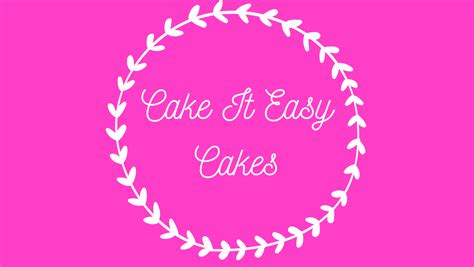 Cake It Easy Cakes