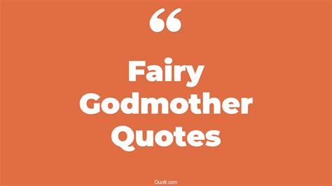 28+ Breathtaking Fairy Godmother Quotes That Will Unlock Your True Potential