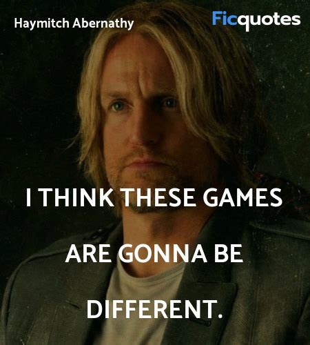 Haymitch Abernathy Quotes - The Hunger Games: Catching Fire (2013)