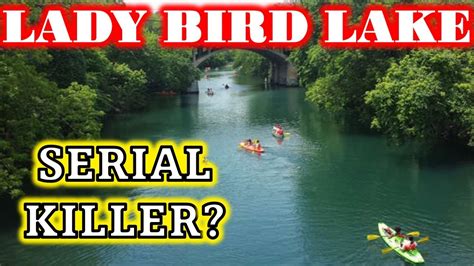 Serial Killer AUSTIN, TEXAS? 8 Bodies Pulled From Lady Bird Lake! - YouTube