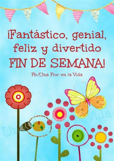 FELIZ FIN DE SEMANA Imágenes, gifs, frases y mensajes【ideas 2021】