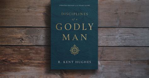 Disciplines of a Godly Man by R. Kent Hughes: a Book Review — Cam Hyde