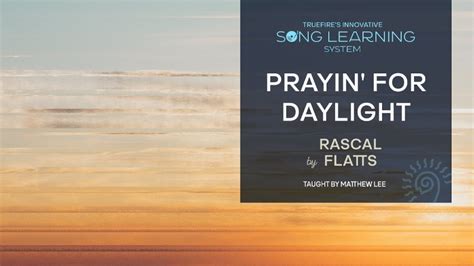 Truefire Matthew Lee's Song Lesson: Prayin' for Daylight by Rascal Flatts [TUTORiAL] (Premium ...