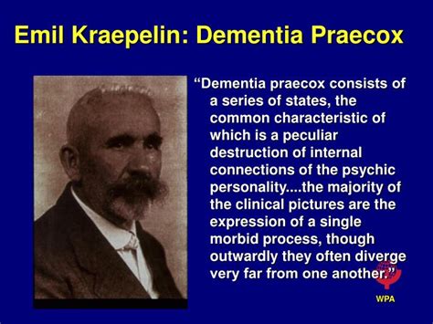 PPT - Emil Kraepelin: Dementia Praecox PowerPoint Presentation - ID:727538