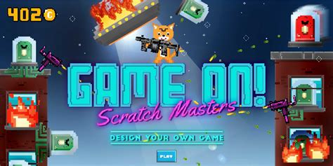 GAME ON! Scratch Masters Design Games at Home, [Ages 7-10], Jun 7 – Jun ...