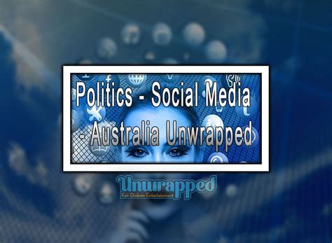 Politics - Social Media effect Australia - Politics plus Policy