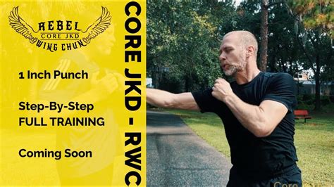 Full 1-Inch Punch Training Coming Soon - Core JKD Rebel Wing Chun - YouTube