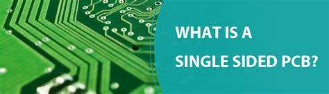 Single sided PCB - definition design and manufacturing process