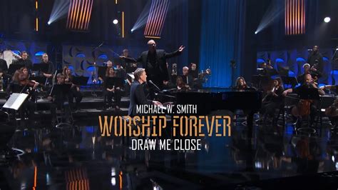 Michael W. Smith - Draw Me Close / Worship Forever 2021 - YouTube Music