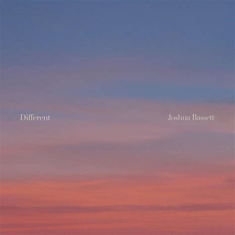 Joshua Bassett - Different - EP Lyrics and Tracklist | Genius