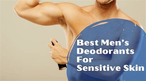 Top 10 Best Men’s Deodorants For Sensitive Skin in 2022 – Reviews ...